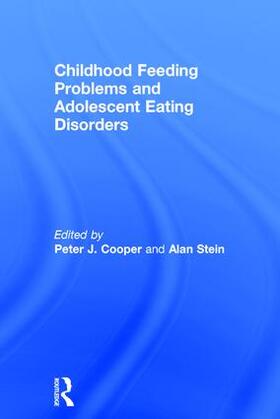 Cooper / Stein |  Childhood Feeding Problems and Adolescent Eating Disorders | Buch |  Sack Fachmedien