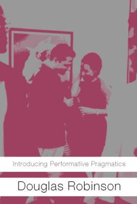 Robinson |  Introducing Performative Pragmatics | Buch |  Sack Fachmedien