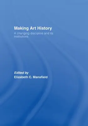 Mansfield |  Making Art History | Buch |  Sack Fachmedien