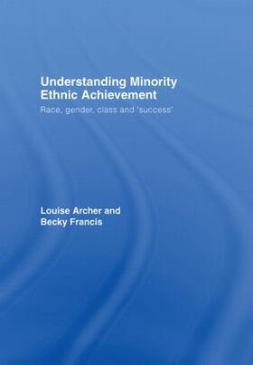Archer / Francis |  Understanding Minority Ethnic Achievement | Buch |  Sack Fachmedien