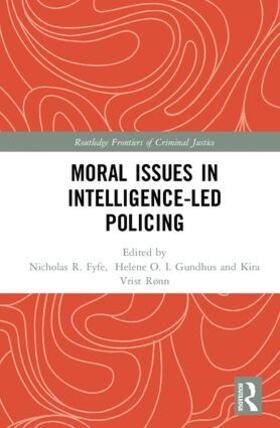 Gundhus / Rønn / Fyfe |  Moral Issues in Intelligence-led Policing | Buch |  Sack Fachmedien