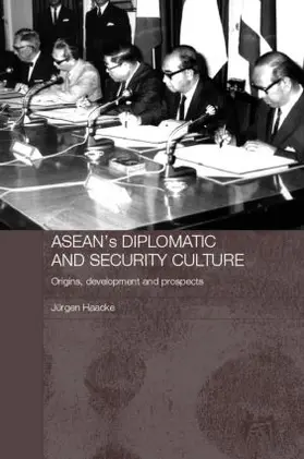 Haacke |  ASEAN's Diplomatic and Security Culture | Buch |  Sack Fachmedien