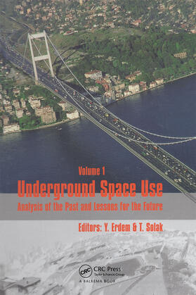 Erdem / Solak |  Underground Space Use. Analysis of the Past and Lessons for the Future, Two Volume Set | Buch |  Sack Fachmedien