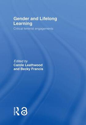 Leathwood / Francis |  Gender and Lifelong Learning | Buch |  Sack Fachmedien