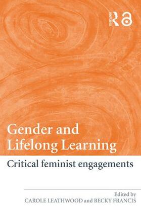 Leathwood / Francis |  Gender and Lifelong Learning | Buch |  Sack Fachmedien