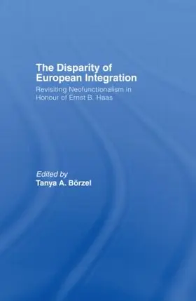 Tanja | The Disparity of European Integration | Buch | 978-0-415-37490-3 | sack.de