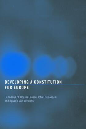 Eriksen / Fossum / Menedez |  Developing a Constitution for Europe | Buch |  Sack Fachmedien