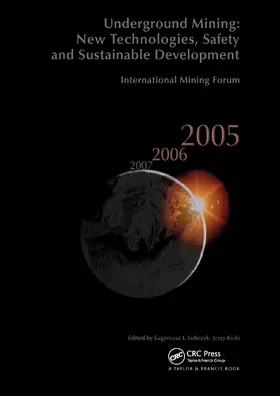 Sobczyk / Kicki |  International Mining Forum 2005, New Technologies in Underground Mining, Safety and Sustainable Development | Buch |  Sack Fachmedien