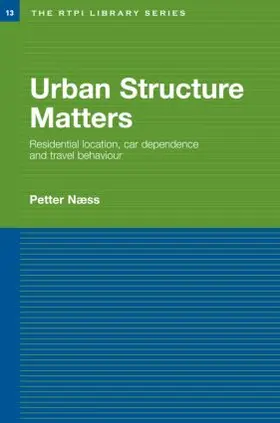 Naess |  Urban Structure Matters | Buch |  Sack Fachmedien