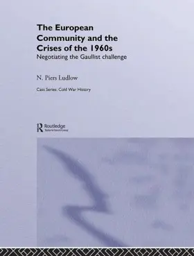 Ludlow |  The European Community and the Crises of the 1960s | Buch |  Sack Fachmedien