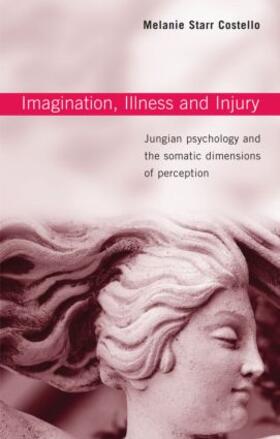 Costello |  Imagination, Illness and Injury | Buch |  Sack Fachmedien