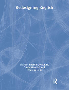 Goodman / Graddol / Lillis |  Redesigning English | Buch |  Sack Fachmedien