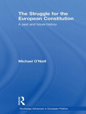 O'Neill |  The Struggle for the European Constitution | Buch |  Sack Fachmedien