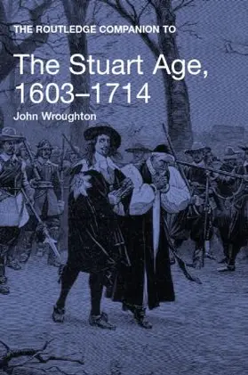 Wroughton |  The Routledge Companion to the Stuart Age, 1603-1714 | Buch |  Sack Fachmedien