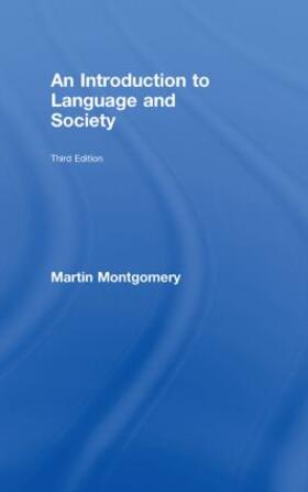 Montgomery |  An Introduction to Language and Society | Buch |  Sack Fachmedien