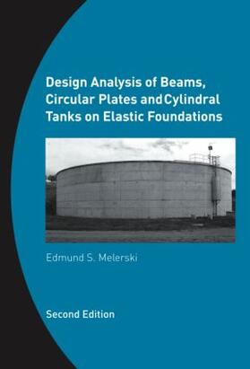 Melerski |  Design Analysis of Beams, Circular Plates and Cylindrical Tanks on Elastic Foundations | Buch |  Sack Fachmedien