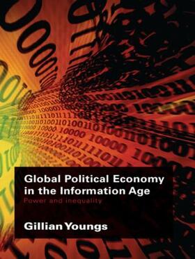 Youngs |  Global Political Economy in the Information Age | Buch |  Sack Fachmedien