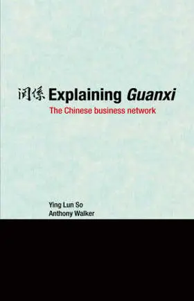 So / Walker |  Explaining Guanxi | Buch |  Sack Fachmedien