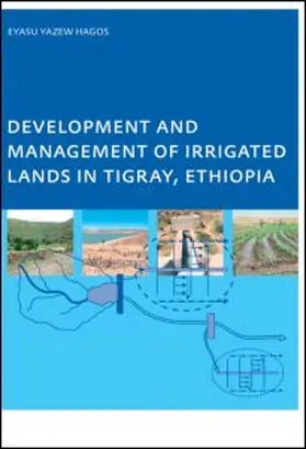 Hagos |  Development and Management of Irrigated Lands in Tigray, Ethiopia | Buch |  Sack Fachmedien