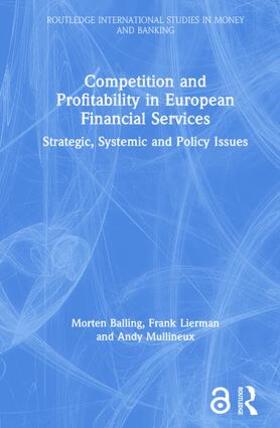 Balling / Lierman / Mullineux |  Competition and Profitability in European Financial Services | Buch |  Sack Fachmedien