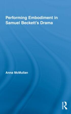 McMullan |  Performing Embodiment in Samuel Beckett's Drama | Buch |  Sack Fachmedien