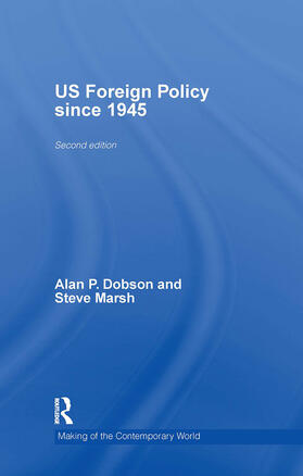 Dobson / Marsh |  US Foreign Policy since 1945 | Buch |  Sack Fachmedien
