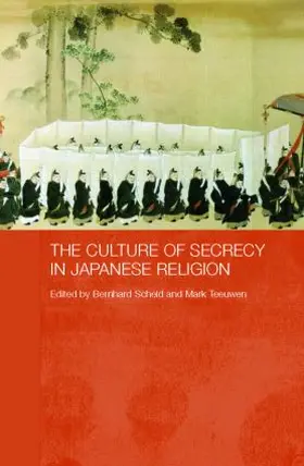 Scheid / Teeuwen |  The Culture of Secrecy in Japanese Religion | Buch |  Sack Fachmedien