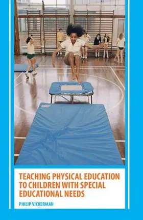 Vickerman |  Teaching Physical Education to Children with Special Educational Needs | Buch |  Sack Fachmedien