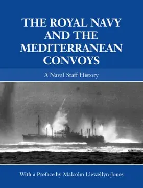 Llewellyn-Jones |  The Royal Navy and the Mediterranean Convoys | Buch |  Sack Fachmedien