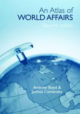 Boyd / Comenetz |  An Atlas of World Affairs | Buch |  Sack Fachmedien