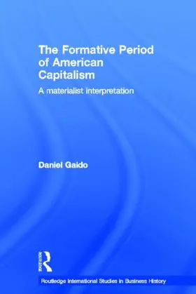 Gaido |  The Formative Period of American Capitalism | Buch |  Sack Fachmedien