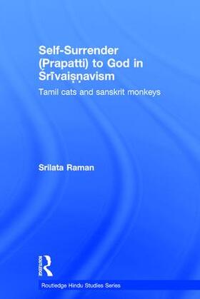Raman |  Self-Surrender (prapatti) to God in Shrivaishnavism | Buch |  Sack Fachmedien