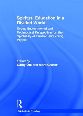 Ota / Chater |  Spiritual Education in a Divided World | Buch |  Sack Fachmedien