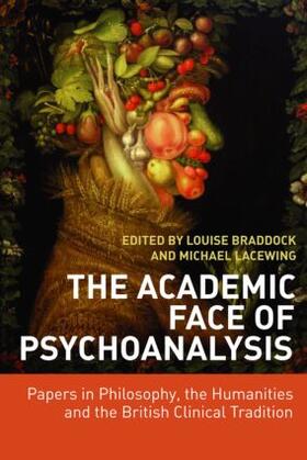 Braddock / Lacewing |  The Academic Face of Psychoanalysis | Buch |  Sack Fachmedien