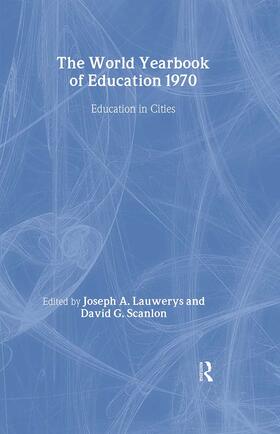 Lauwerys / Scanlon |  World Yearbook of Education 1970 | Buch |  Sack Fachmedien