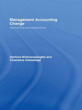 Alawattage / Wickramasinghe |  Management Accounting Change | Buch |  Sack Fachmedien