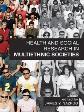 Nazroo |  Health and Social Research in Multiethnic Socities | Buch |  Sack Fachmedien