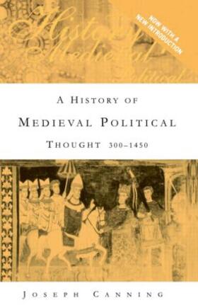Canning |  A History of Medieval Political Thought | Buch |  Sack Fachmedien