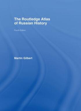 Gilbert |  The Routledge Atlas of Russian History | Buch |  Sack Fachmedien