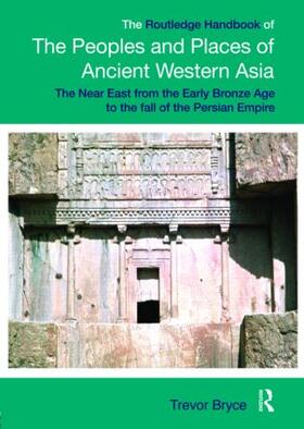 Bryce |  The Routledge Handbook of the Peoples and Places of Ancient Western Asia | Buch |  Sack Fachmedien
