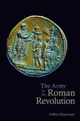 Keaveney |  The Army in the Roman Revolution | Buch |  Sack Fachmedien