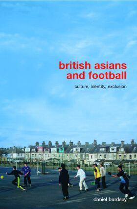 Burdsey |  British Asians and Football | Buch |  Sack Fachmedien