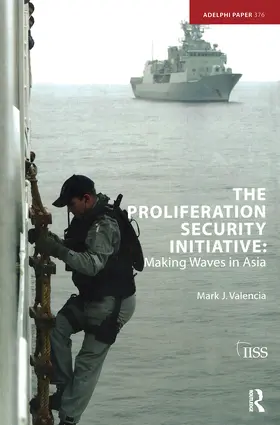 Valencia |  The Proliferation Security Initiative | Buch |  Sack Fachmedien