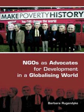 Rugendyke |  NGOs as Advocates for Development in a Globalising World | Buch |  Sack Fachmedien
