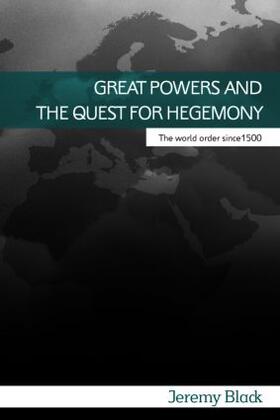Black |  Great Powers and the Quest for Hegemony | Buch |  Sack Fachmedien