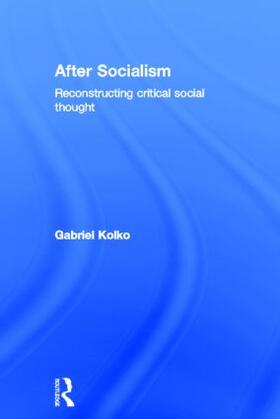 Kolko |  After Socialism | Buch |  Sack Fachmedien