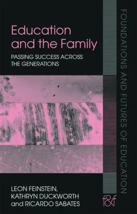 Feinstein / Duckworth / Sabates |  Education and the Family | Buch |  Sack Fachmedien