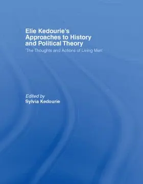 Kedourie |  Elie Kedourie's Approaches to History and Political Theory | Buch |  Sack Fachmedien