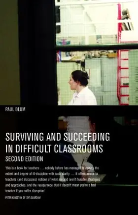 Blum |  Surviving and Succeeding in Difficult Classrooms | Buch |  Sack Fachmedien