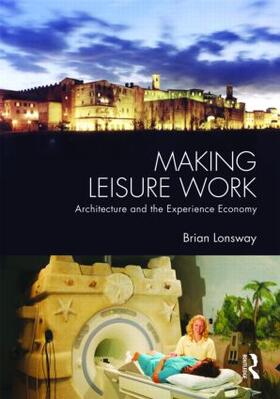 Lonsway |  Making Leisure Work | Buch |  Sack Fachmedien